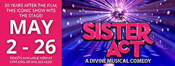 Cape Fear Regional Theatre closes out with Sister Act